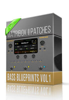 Bass Blueprints vol1 for Matribox II